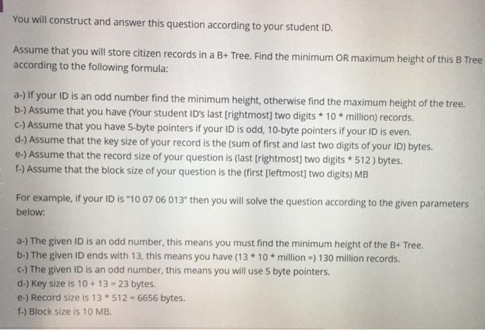 my ID is odd You will construct and answer this question according