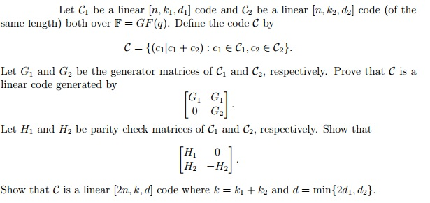 cryptography Let C_1 be a linear [n, k_1, d_1] code and C_2