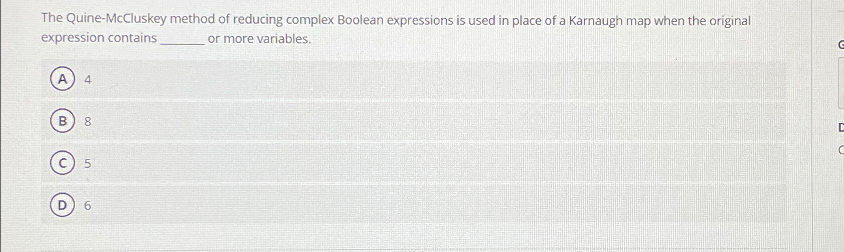  The Quine-McCluskey method of reducing complex Boolean expressions is used in