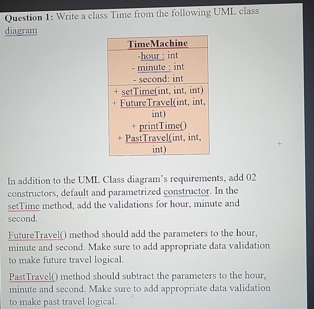  Question 1: Write a class Time from the following UML class