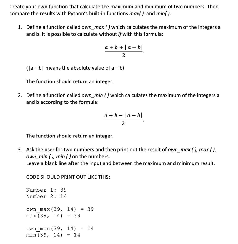 PYTHON CODE Create your own function that calculate the maximum and minimum