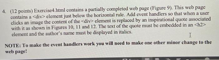  4. (12 points) Exercise4.html contains a partially completed web page (Figure