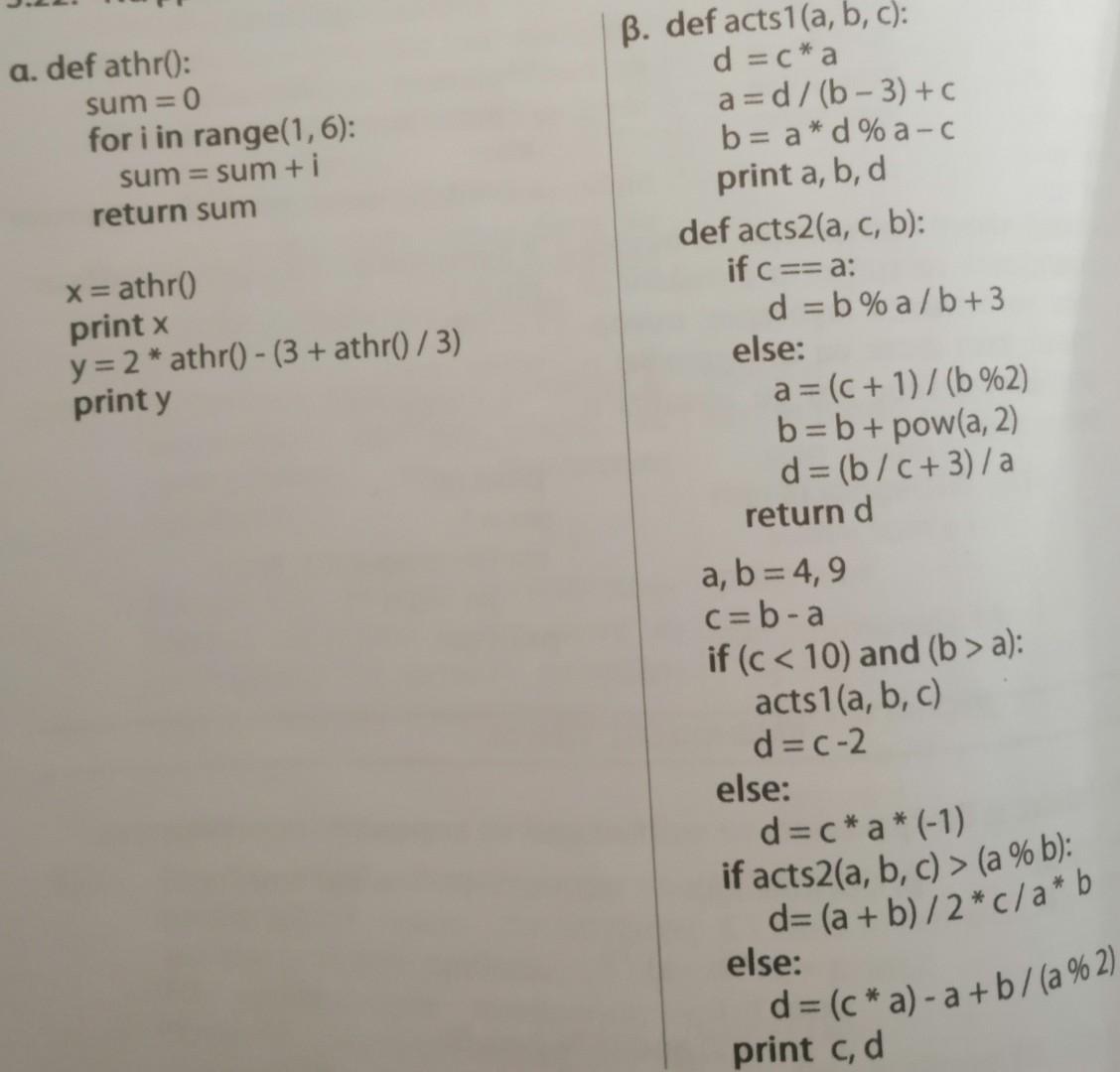 Run the two programs in detail and explain what will appear and