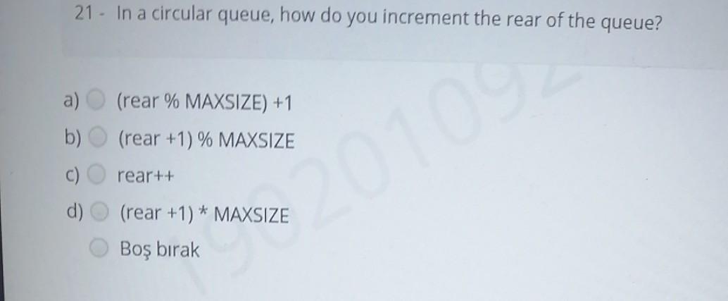  21 - In a circular queue, how do you increment the