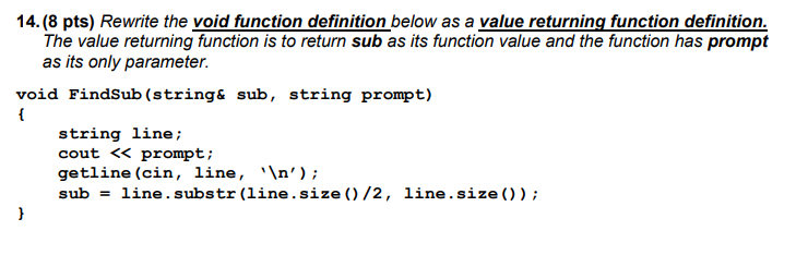  Please explain answer 14. (8 pts) Rewrite the void function definition