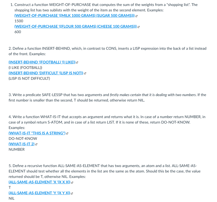 Code and run the following functions in LISP. Each question carries 5