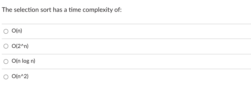 and Merge Sort o Impossible to determine O Merge Sort O Selection