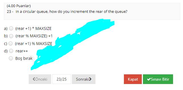 C language (4.00 Puanlar) 23- In a circular queue, how do you