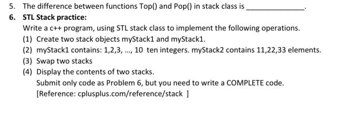  5. The difference between functions Top() and Pop() in stack class