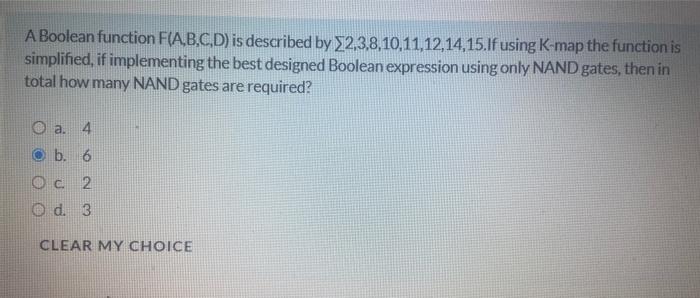  A Boolean function F(A,B,C,D) is described by 22,3,8,10,11,12,14,15.1f using K-map the