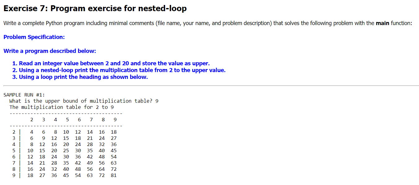  Exercise 7: Program exercise for nested-loop Write a complete Python program