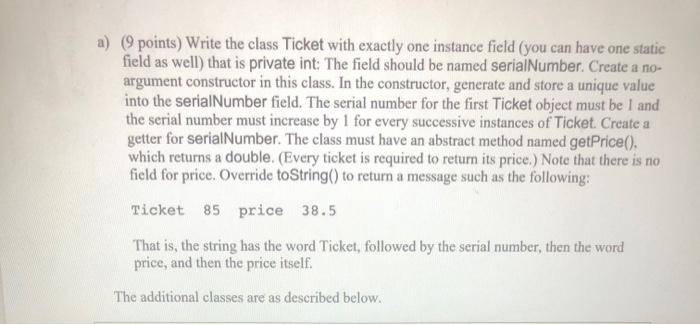  a) (9 points) Write the class Ticket with exactly one instance