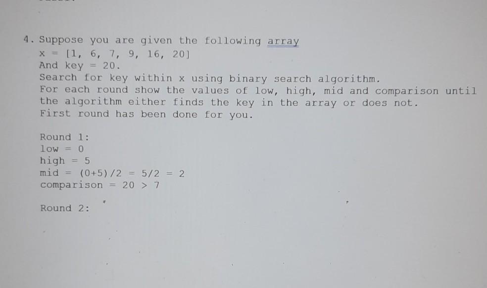  4. Suppose you are given the following array x = [1,