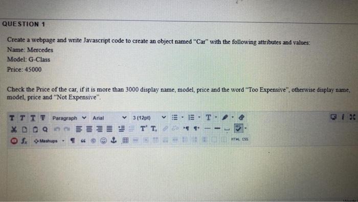  QUESTION 1 Create a webpage and write Javascript code to create