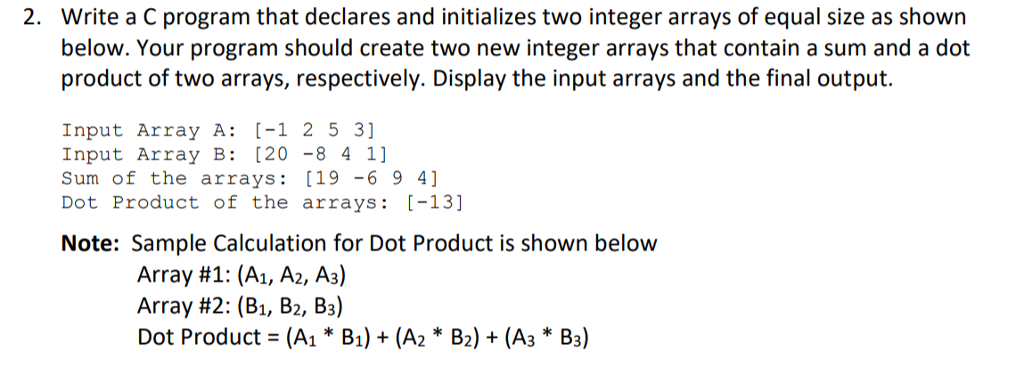 Write a C program that declares and initializes two integer arrays