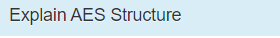 Explain AES Structure
