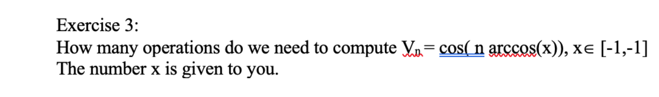 Need answer ASAP. Thanks! Exercise 3: How many operations do we need