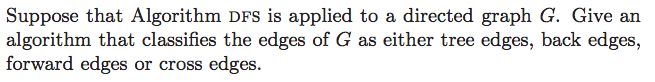 Suppose that Algorithm DFS is applied to a directed graph G.
