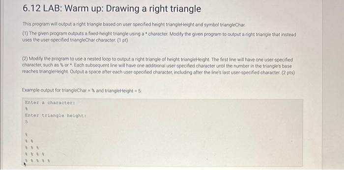 IN JAVA PLEASE 6.12 LAB: Warm up: Drawing a right triangle This