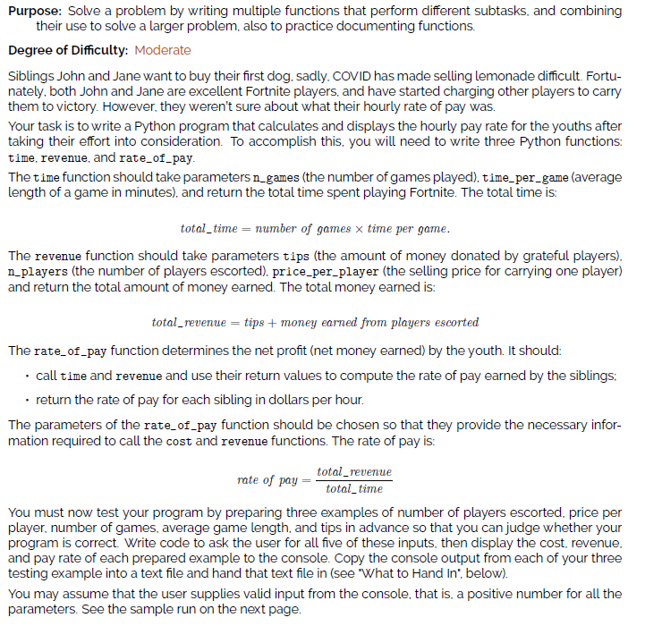  program: python pycharm Purpose: Solve a problem by writing multiple functions