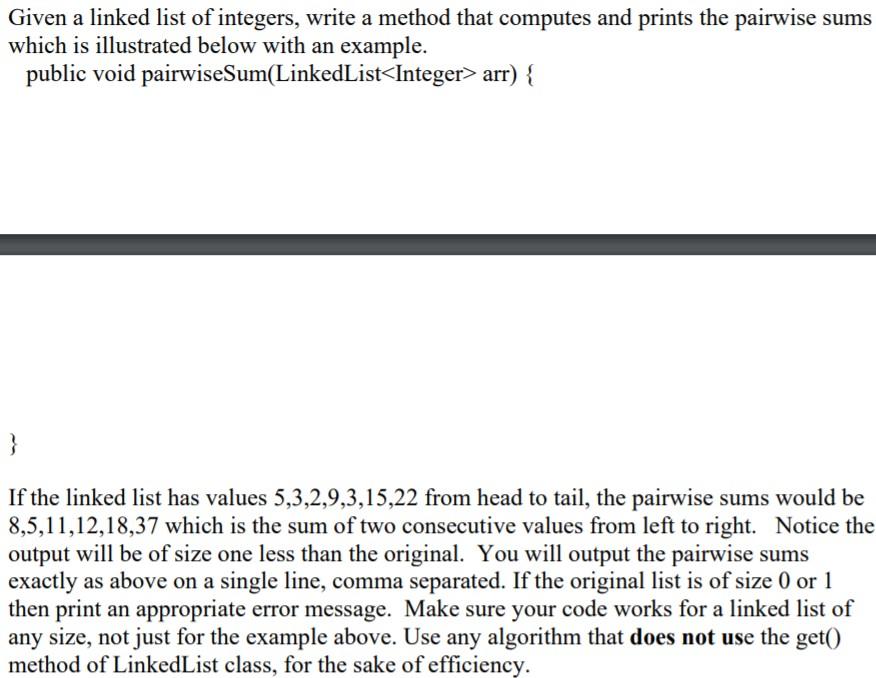  Given a linked list of integers, write a method that computes