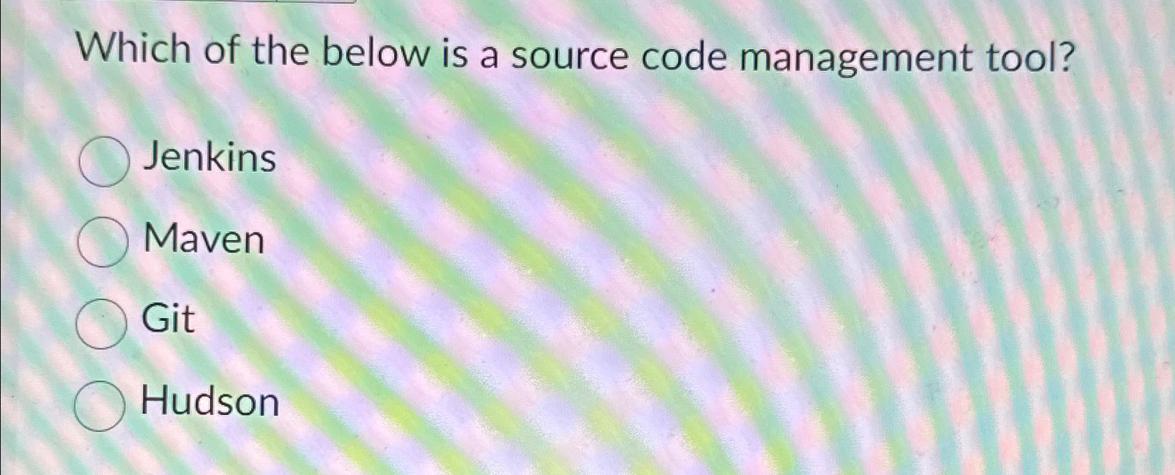  Which of the below is a source code management tool? Jenkins