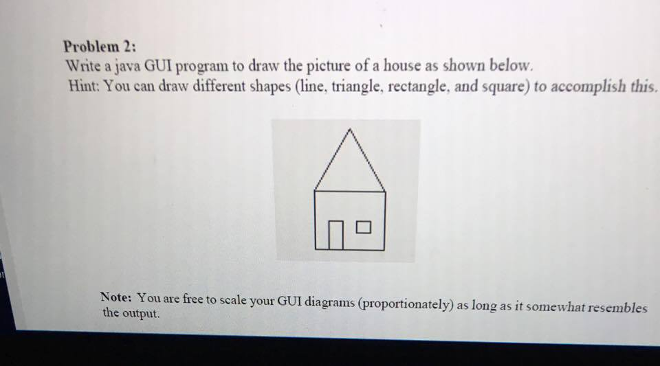  Problem 2 Write a java GUI program to draw the picture