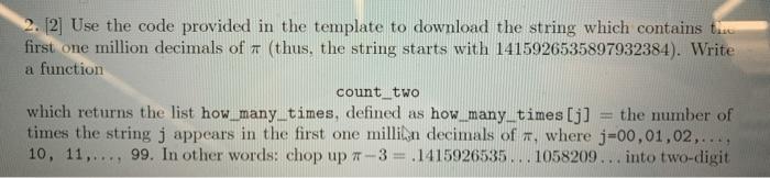  python 2. [2] Use the code provided in the template to