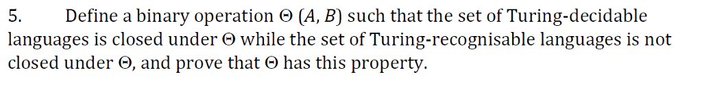  5. Define a binary operation ? (A, B) such that the