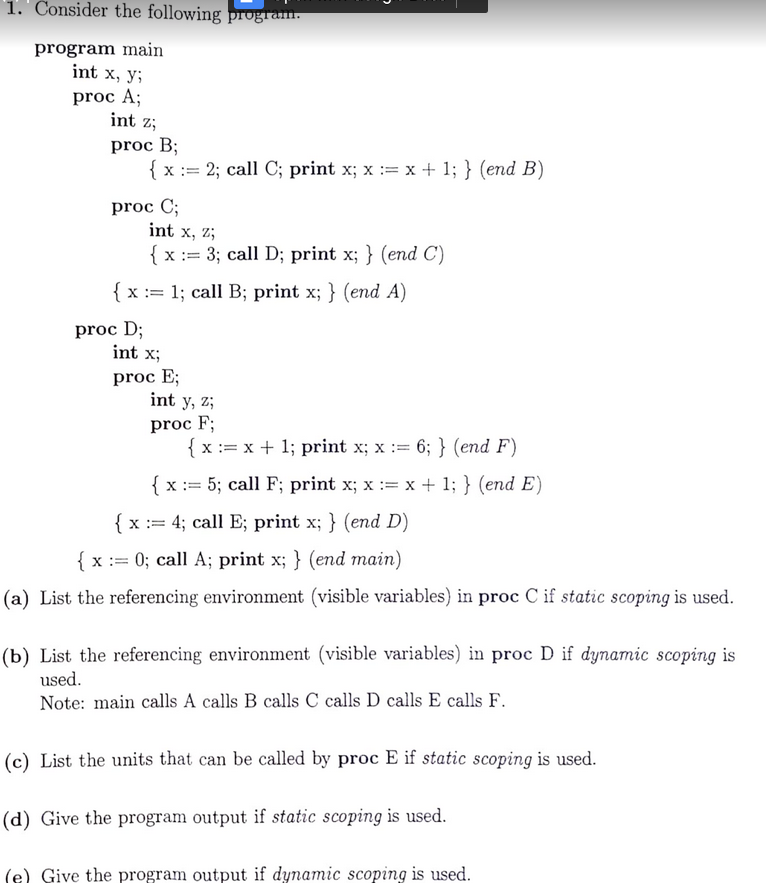  Consider the following program. program main int x,y; proc A; int