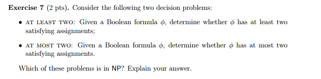Consider the following two decision problems AT LEAST TWO: Given a