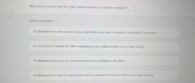  What does it mean that the right mouse button is "context-sensitive"?