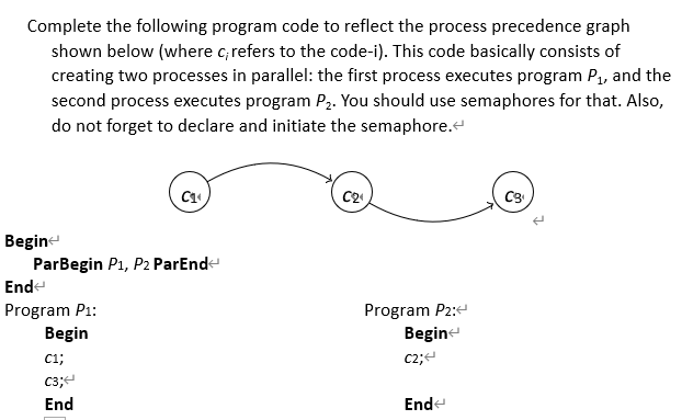  Complete the following program code to reflect the process precedence graph