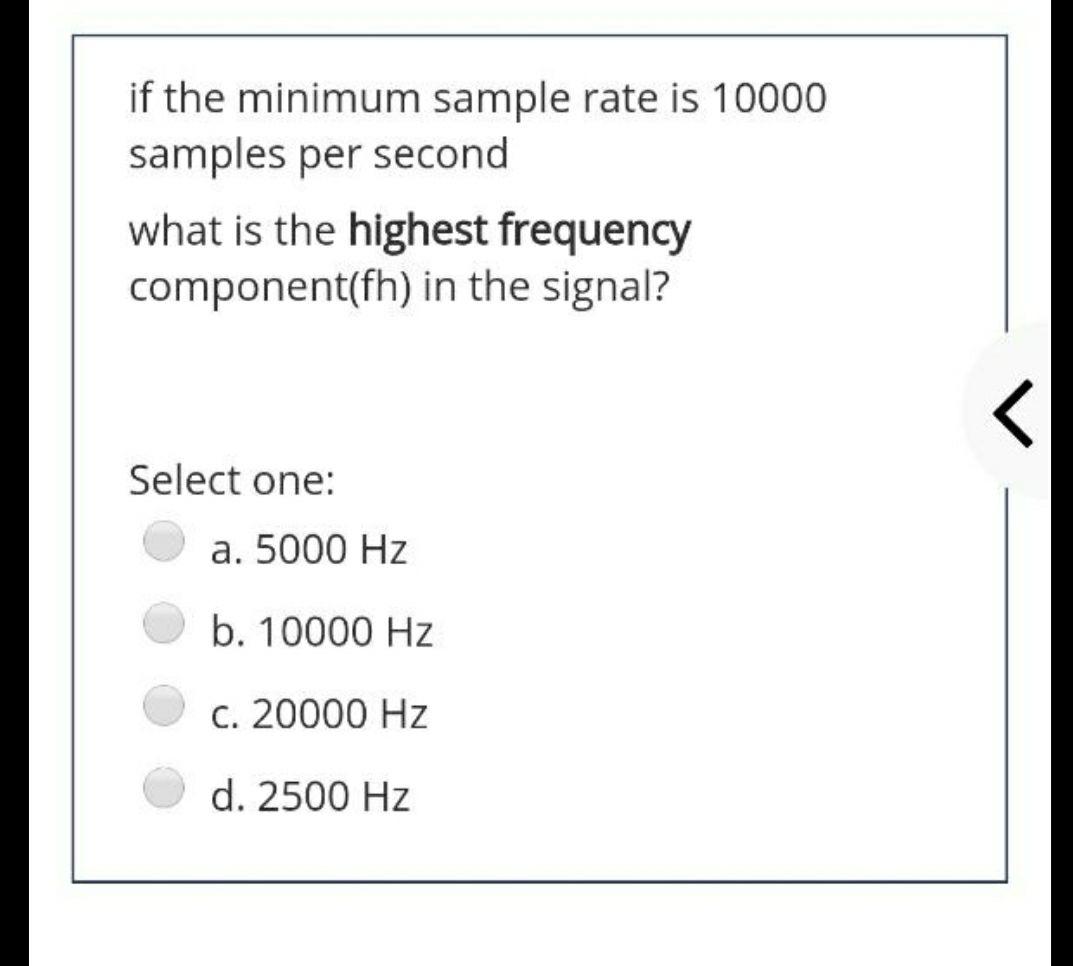  if the minimum sample rate is 10000 samples per second what