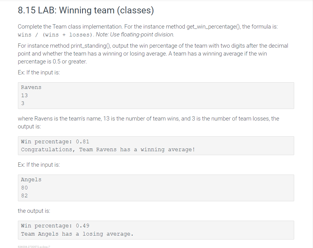  8.15 LAB: Winning team (classes) Complete the Team class implementation. For