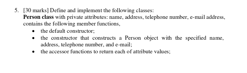  PLEASE SEPERATE CODE INTO ALL THREE FILES PERSON.H PERSON.CPP AND A4Q5.CPP