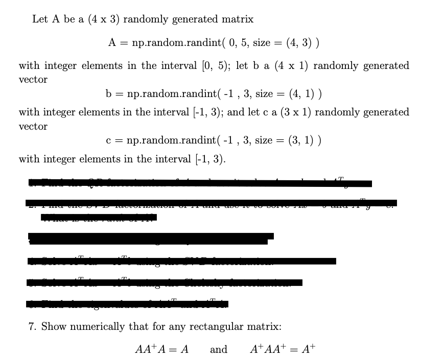 pPLEASE ANSWER USING PYTHON LANGUAGE Let A be a (43) randomly generated