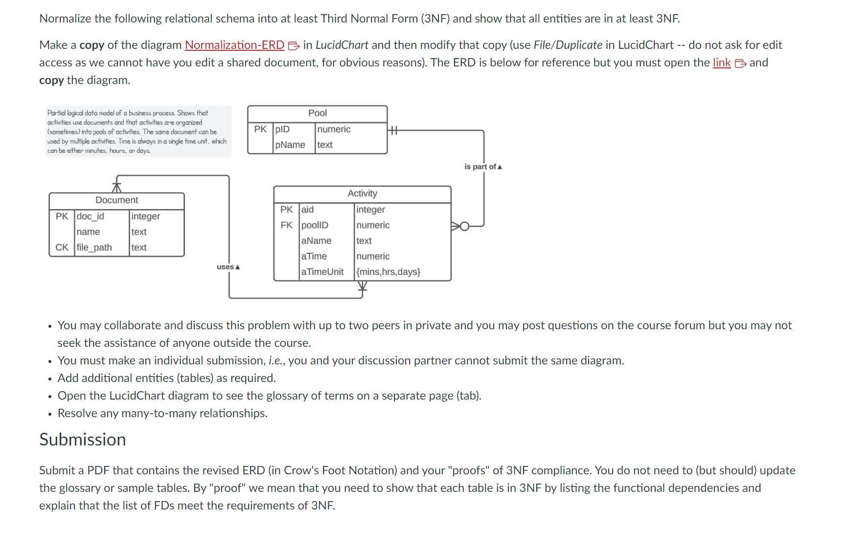  Normalize the following relational schema into at least Third Normal Form
