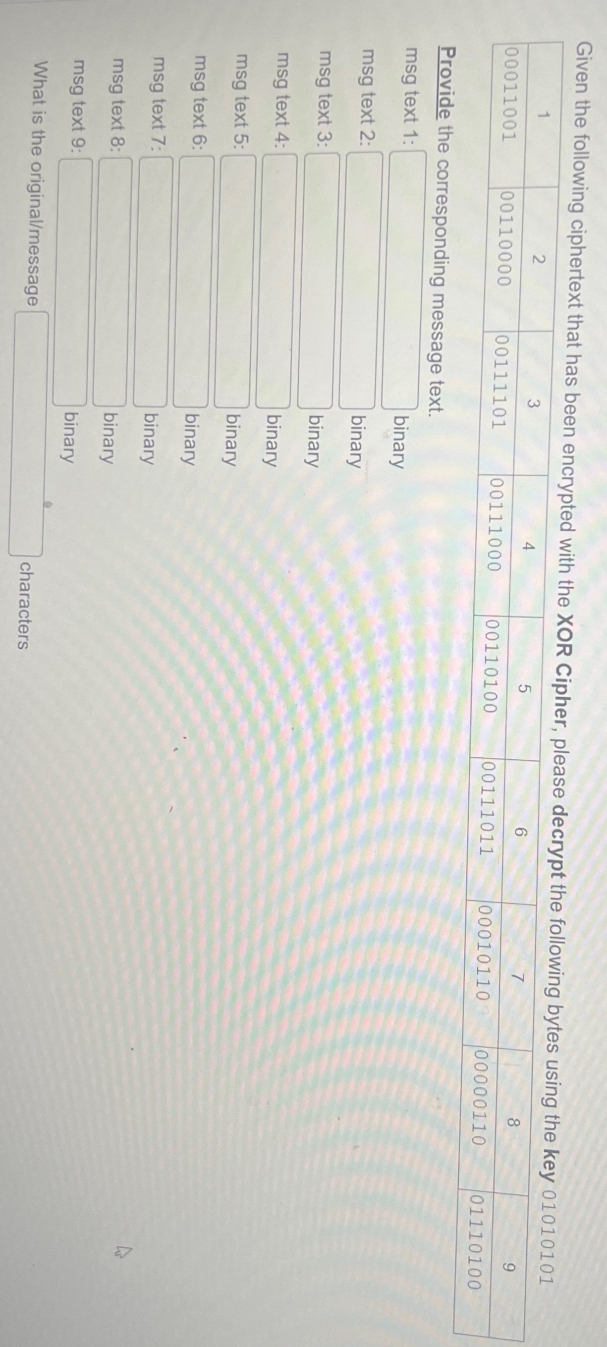  Given the following ciphertext that has been encrypted with the XOR