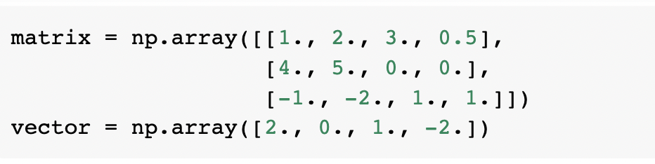  matrix = = np.array([[1., 2., 3., 0.5], [4., 5., 0., 0.],