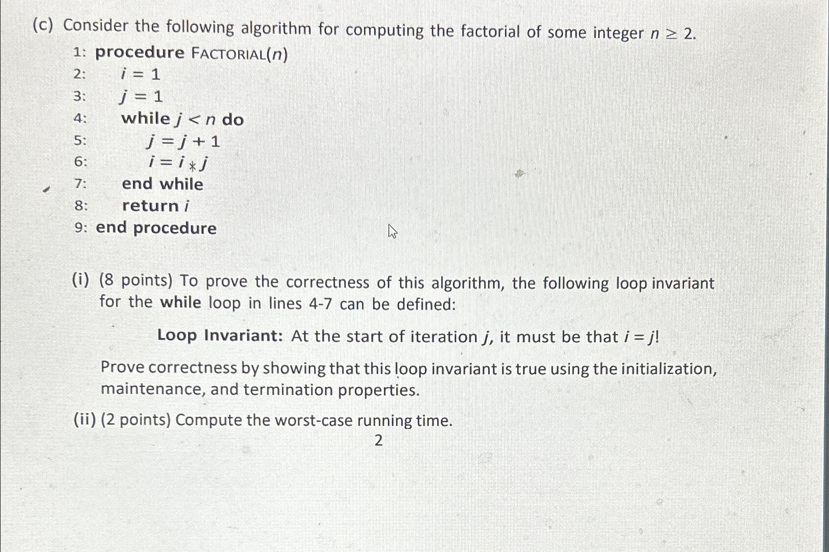  (c) Consider the following algorithm for computing the factorial of some