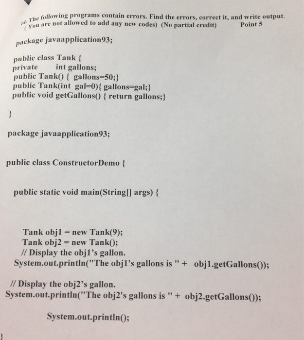  rhe following programs contain errors. Find the errors, correct it, and