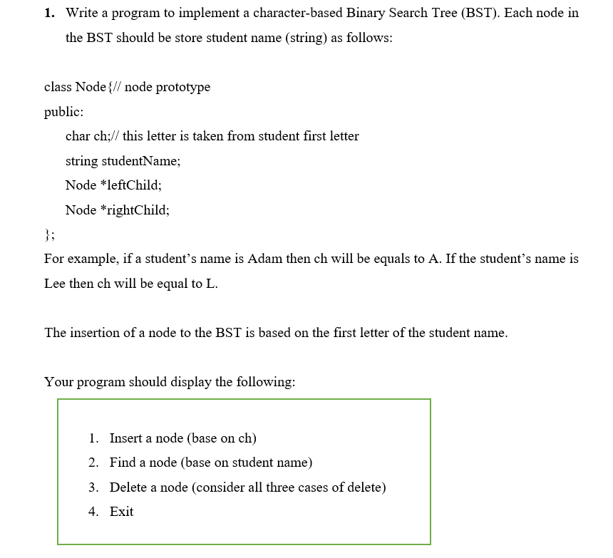 In c++ please 1. Write a program to implement a character-based Binary