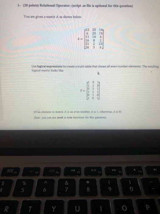  1- (20 points) Relational Operator: (script.m file is optional for this