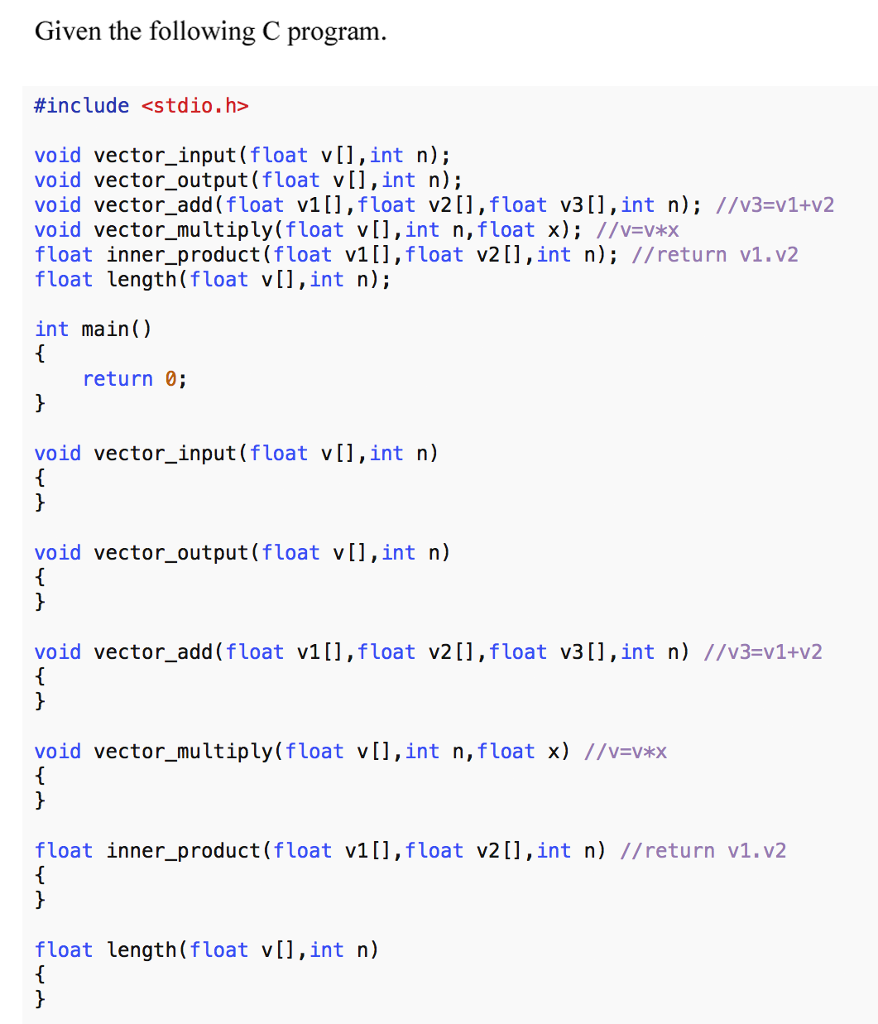  Given the following C program. # include void vector_input(float v[], int
