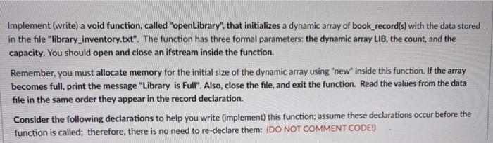  Implement (write) a void function, called "openLibrary", that initializes a dynamic