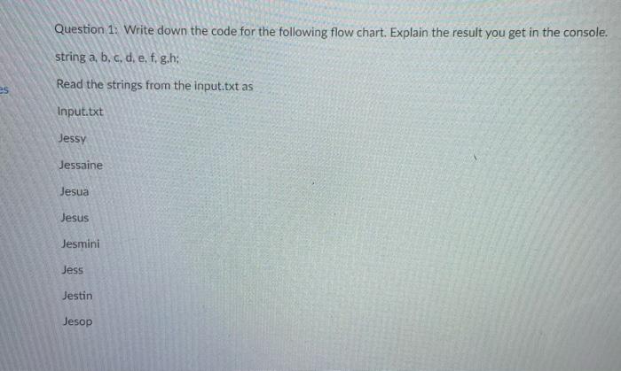  Question 1: Write down the code for the following flow chart.