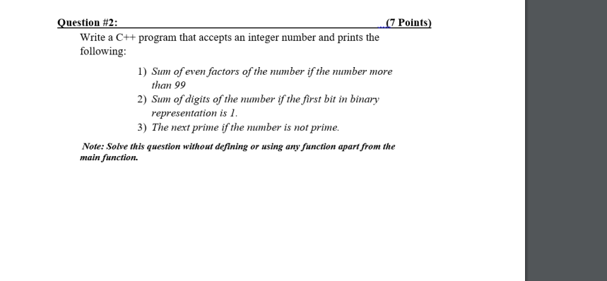  Question #2: (7 Points) Write a C++ program that accepts an
