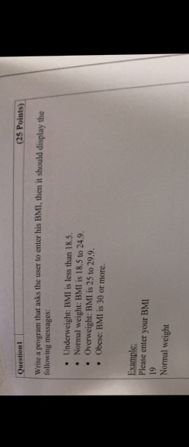  Write a program that asks the user to enter his BML,