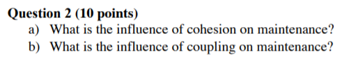 This is for software engineering... Question 2 (10 points) a) What is